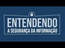 TRT DA PARAÍBA:  ENTENDENDO A SEGURANÇA DA INFORMAÇÃO