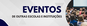 Eventos de outras escolas e instituições