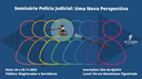 Seminário Polícia Judicial.png Seminário Polícia Judicial.png