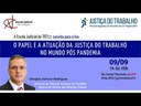 O Papel e a Atuação da Justiça do Trabalho no Mundo Pós-Pandemia