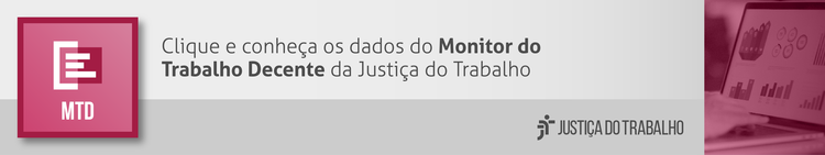 Acesse aqui o Monitor do Trabalho Decente